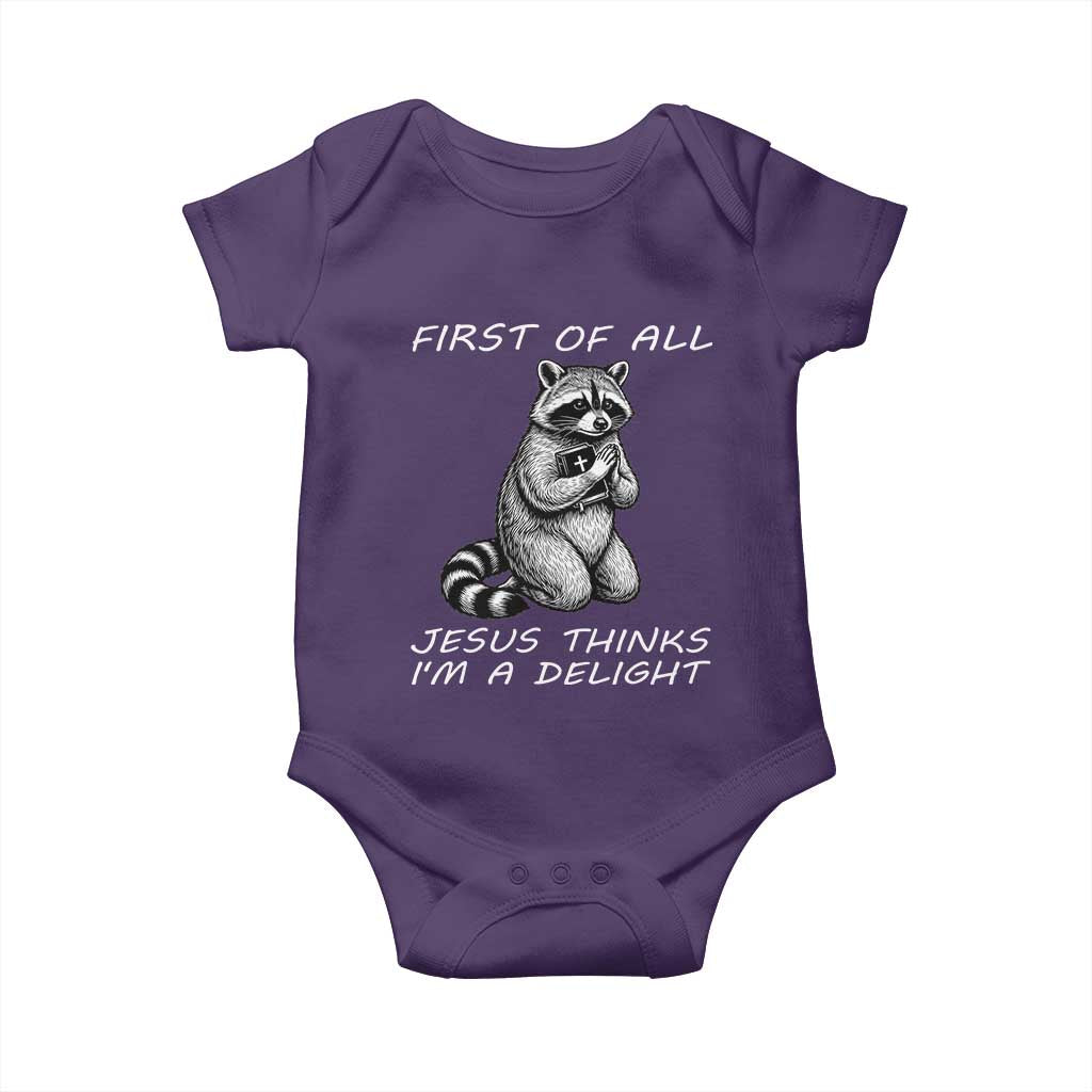 First of All Jesus Thinks I'm A Delight Baby Onesie Funny Raccoon Christian