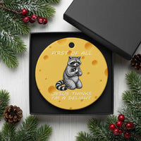 First of All Jesus Thinks I'm A Delight Ceramic Ornament Funny Raccoon Christian