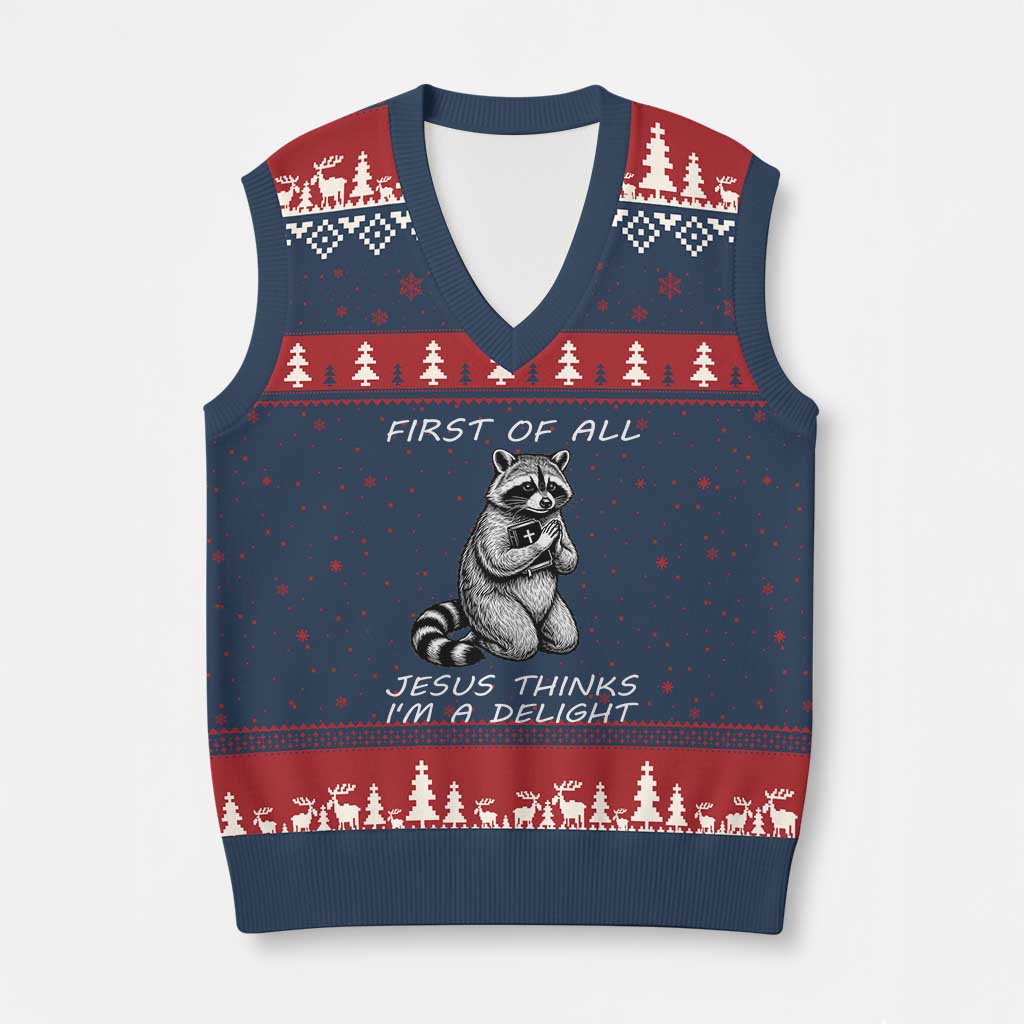 First of All Jesus Thinks I'm A Delight V-Neck Knit Sweater Vest Funny Raccoon Christian