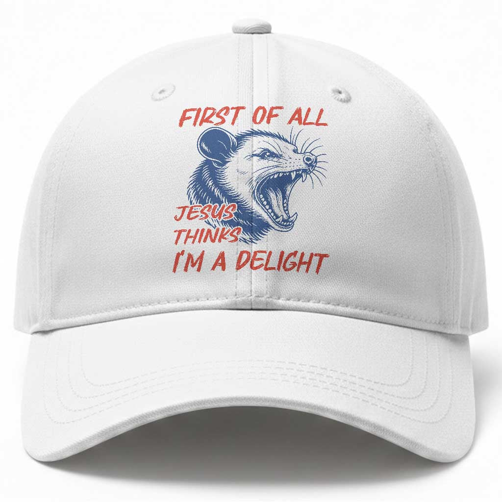 First of All Jesus Thinks I'm A Delight Baseball Cap Funny Opossum Christian