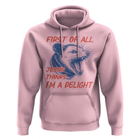 First of All Jesus Thinks I'm A Delight Hoodie Funny Opossum Christian