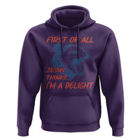 First of All Jesus Thinks I'm A Delight Hoodie Funny Opossum Christian