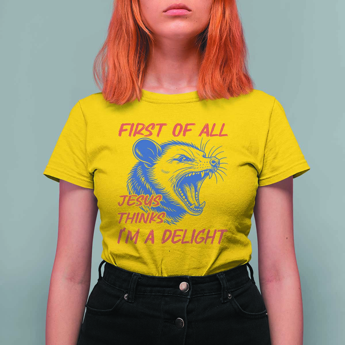 First of All Jesus Thinks I'm A Delight T Shirt For Women Funny Opossum Christian