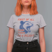 First of All Jesus Thinks I'm A Delight T Shirt For Women Funny Opossum Christian