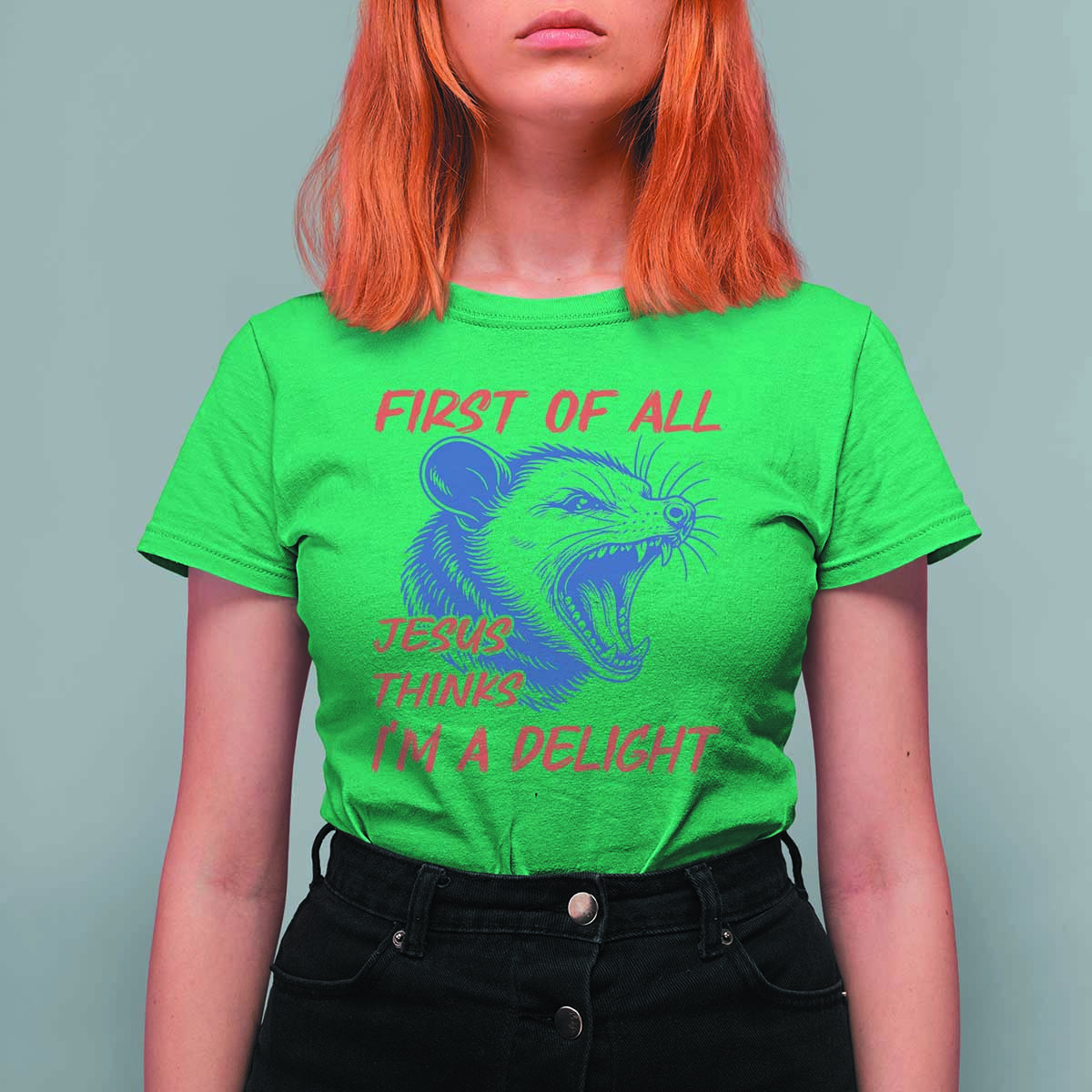 First of All Jesus Thinks I'm A Delight T Shirt For Women Funny Opossum Christian