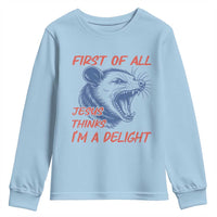 First of All Jesus Thinks I'm A Delight Youth Sweatshirt Funny Opossum Christian