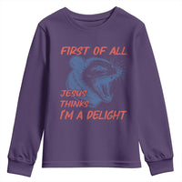 First of All Jesus Thinks I'm A Delight Youth Sweatshirt Funny Opossum Christian