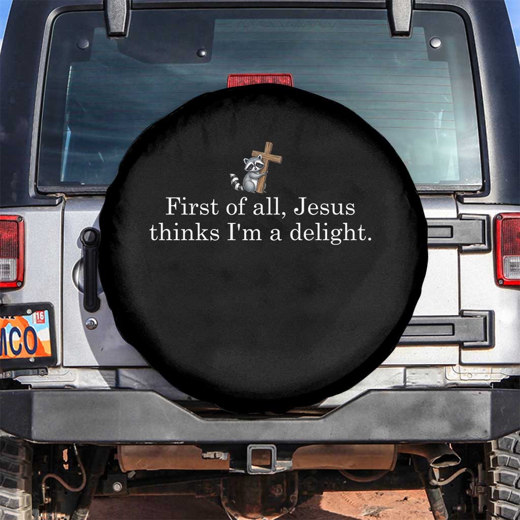 Jesus Thinks I'm A Delight Spare Tire Cover Funny Christian Raccoon Sarcastic