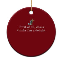 Jesus Thinks I'm A Delight Ceramic Ornament Funny Christian Raccoon Sarcastic