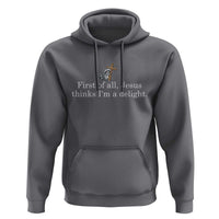 Jesus Thinks I'm A Delight Hoodie Funny Christian Raccoon Sarcastic