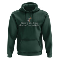 Jesus Thinks I'm A Delight Hoodie Funny Christian Raccoon Sarcastic