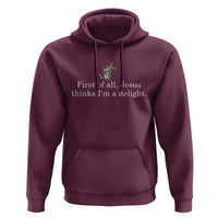 Jesus Thinks I'm A Delight Hoodie Funny Christian Raccoon Sarcastic