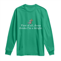 Jesus Thinks I'm A Delight Long Sleeve Shirt Funny Christian Raccoon Sarcastic