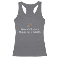Jesus Thinks I'm A Delight Racerback Tank Top Funny Christian Raccoon Sarcastic