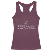 Jesus Thinks I'm A Delight Racerback Tank Top Funny Christian Raccoon Sarcastic