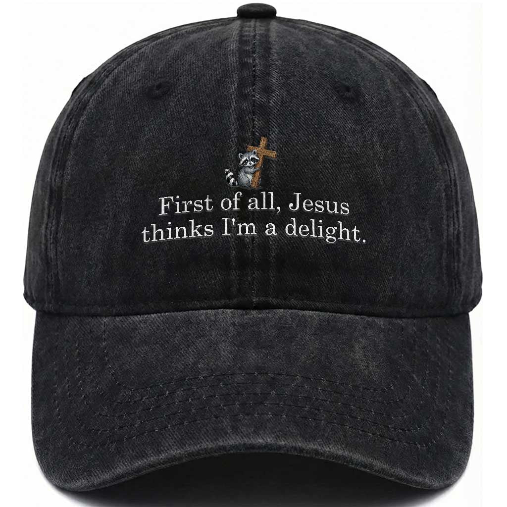 Jesus Thinks I'm A Delight Washed Cotton Baseball Cap Funny Christian Raccoon Sarcastic