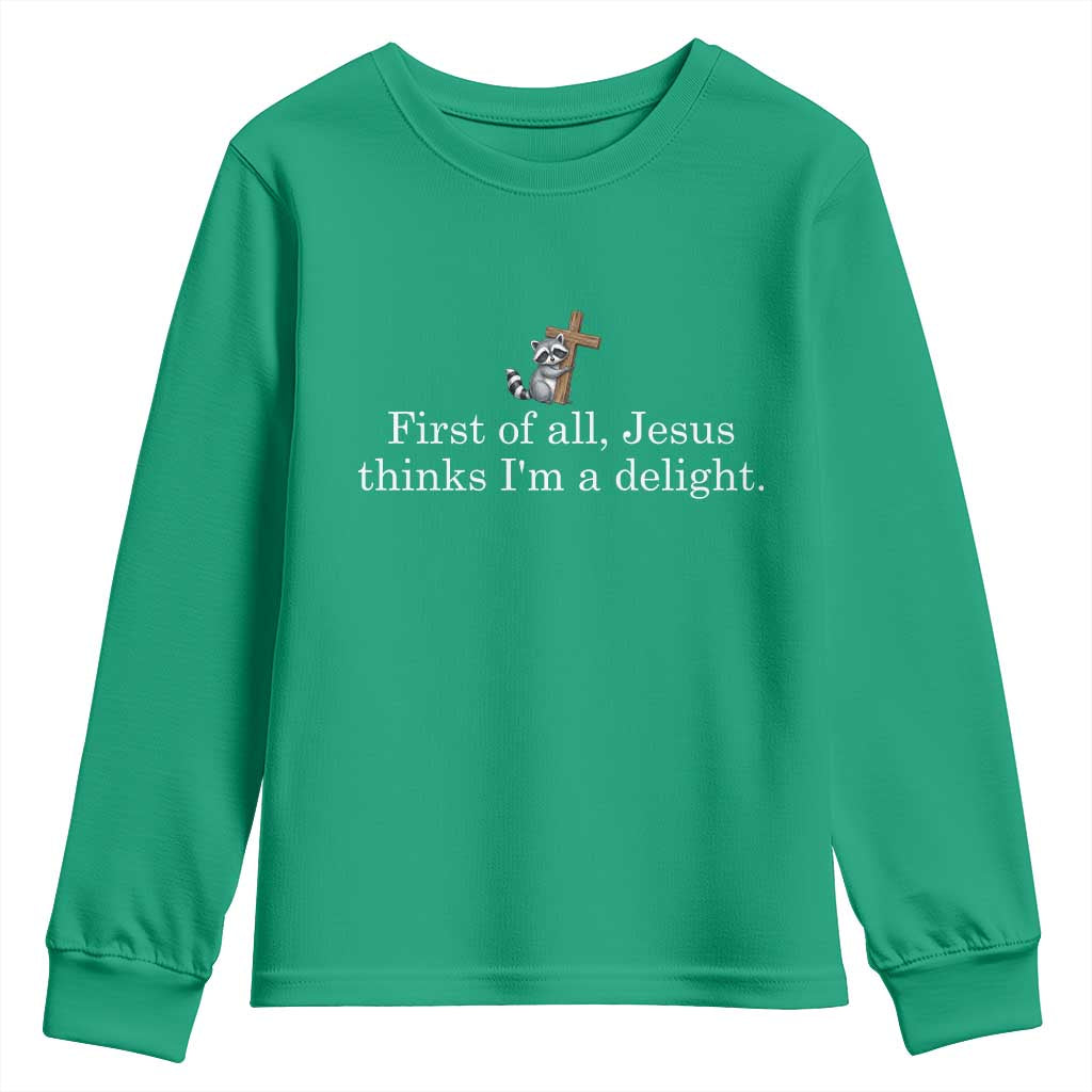 Jesus Thinks I'm A Delight Youth Sweatshirt Funny Christian Raccoon Sarcastic