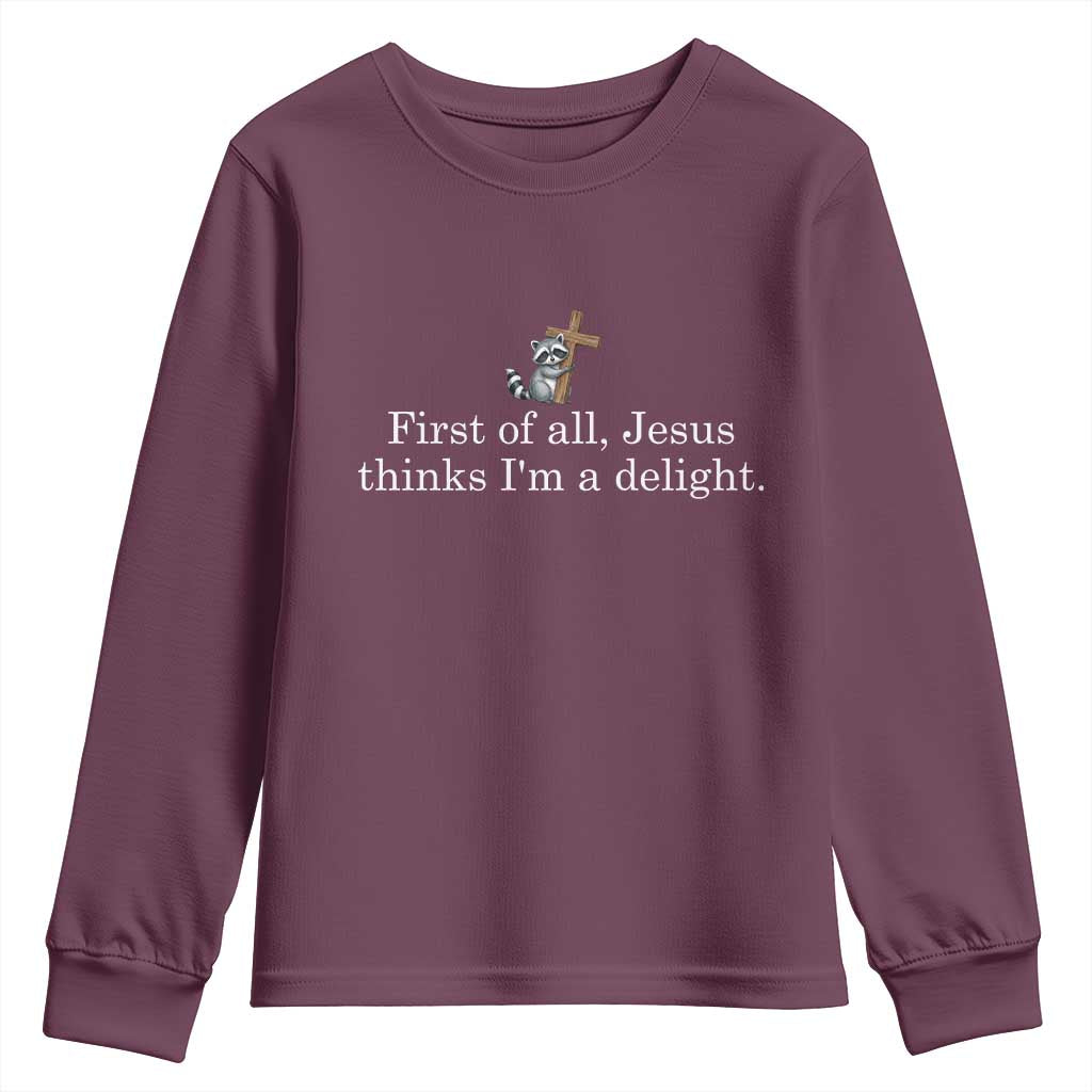Jesus Thinks I'm A Delight Youth Sweatshirt Funny Christian Raccoon Sarcastic
