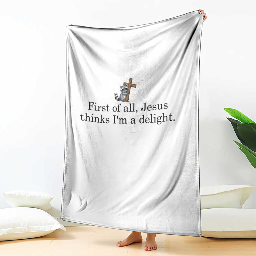 Funny Christian Raccoon Throw Blanket Sarcastic Jesus Thinks I'm A Delight