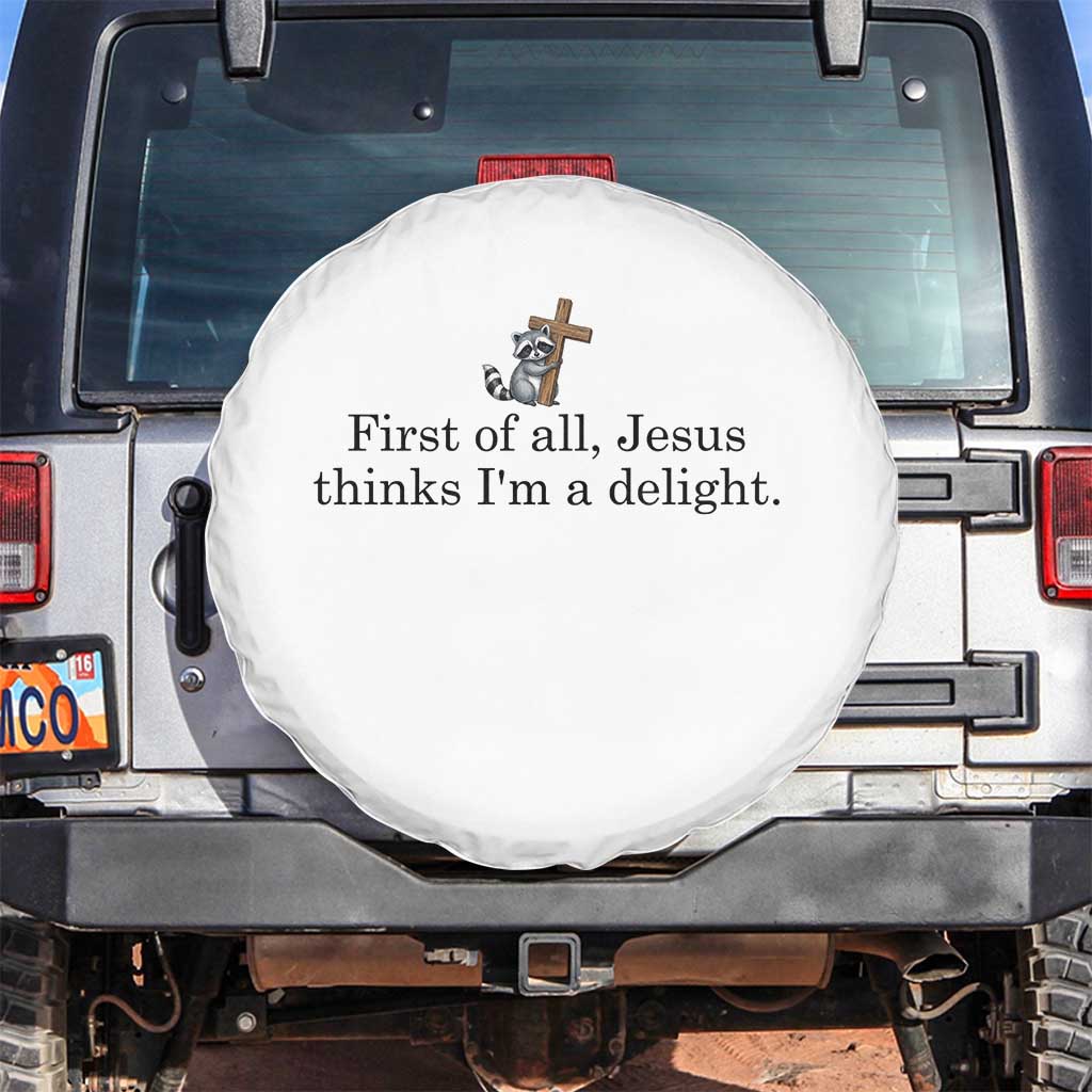 Funny Christian Raccoon Spare Tire Cover Sarcastic Jesus Thinks I'm A Delight