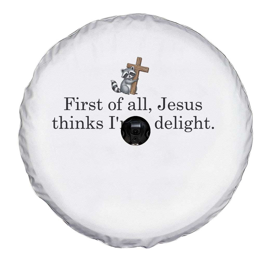 Funny Christian Raccoon Spare Tire Cover Sarcastic Jesus Thinks I'm A Delight