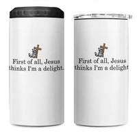 Funny Christian Raccoon 4 in 1 Can Cooler Tumbler Sarcastic Jesus Thinks I'm A Delight