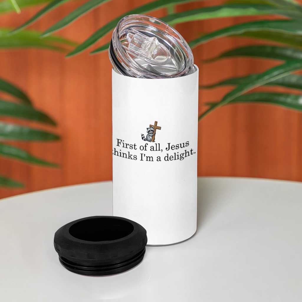 Funny Christian Raccoon 4 in 1 Can Cooler Tumbler Sarcastic Jesus Thinks I'm A Delight
