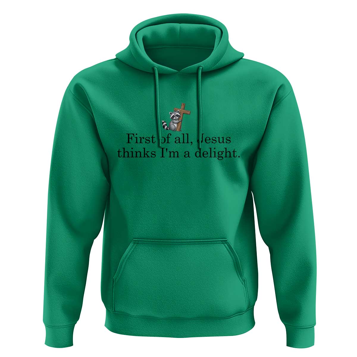 Funny Christian Raccoon Hoodie Sarcastic Jesus Thinks I'm A Delight