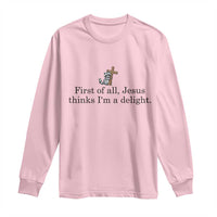 Funny Christian Raccoon Long Sleeve Shirt Sarcastic Jesus Thinks I'm A Delight