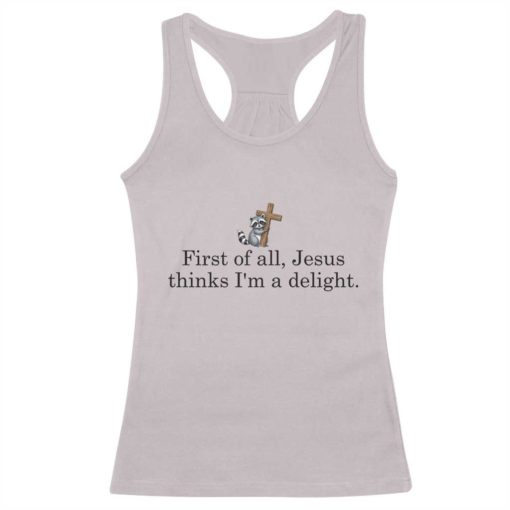 Funny Christian Raccoon Racerback Tank Top Sarcastic Jesus Thinks I'm A Delight