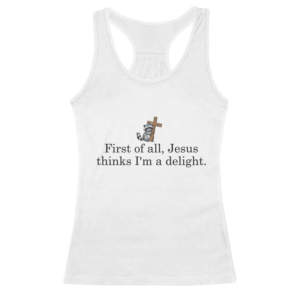 Funny Christian Raccoon Racerback Tank Top Sarcastic Jesus Thinks I'm A Delight