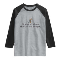 Funny Christian Raccoon Raglan Shirt Sarcastic Jesus Thinks I'm A Delight