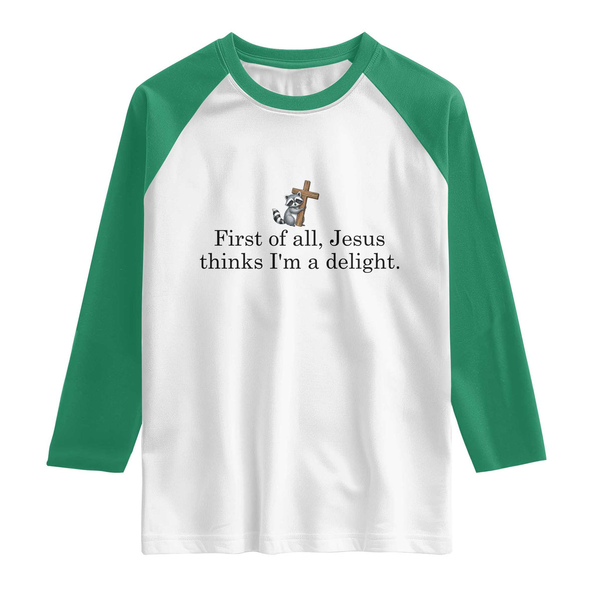 Funny Christian Raccoon Raglan Shirt Sarcastic Jesus Thinks I'm A Delight