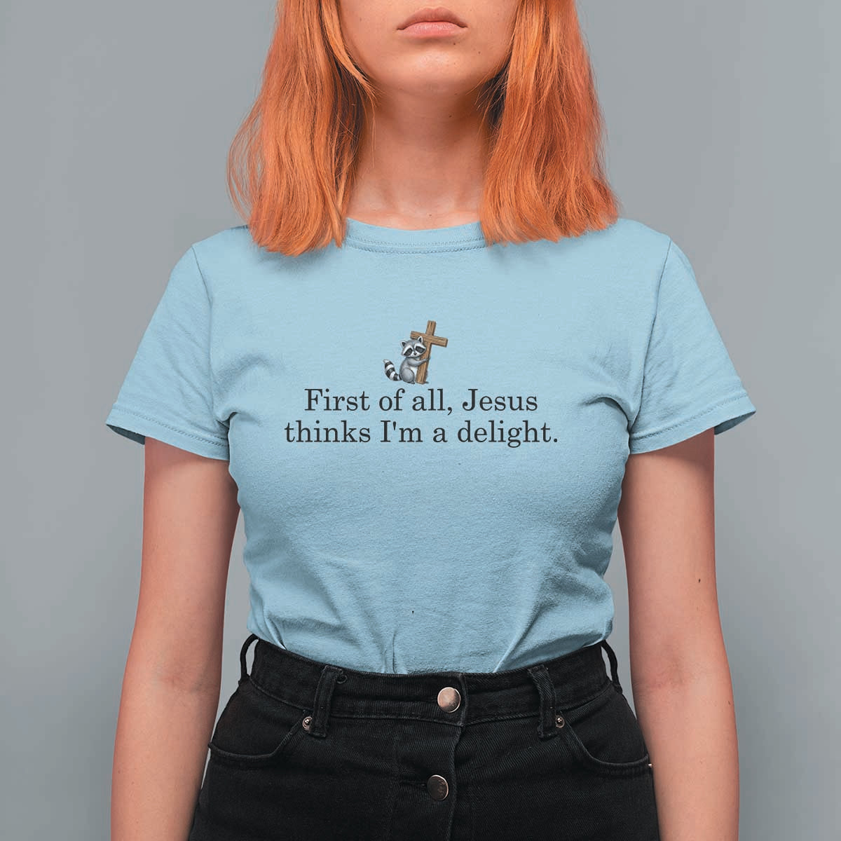 Funny Christian Raccoon T Shirt For Women Sarcastic Jesus Thinks I'm A Delight