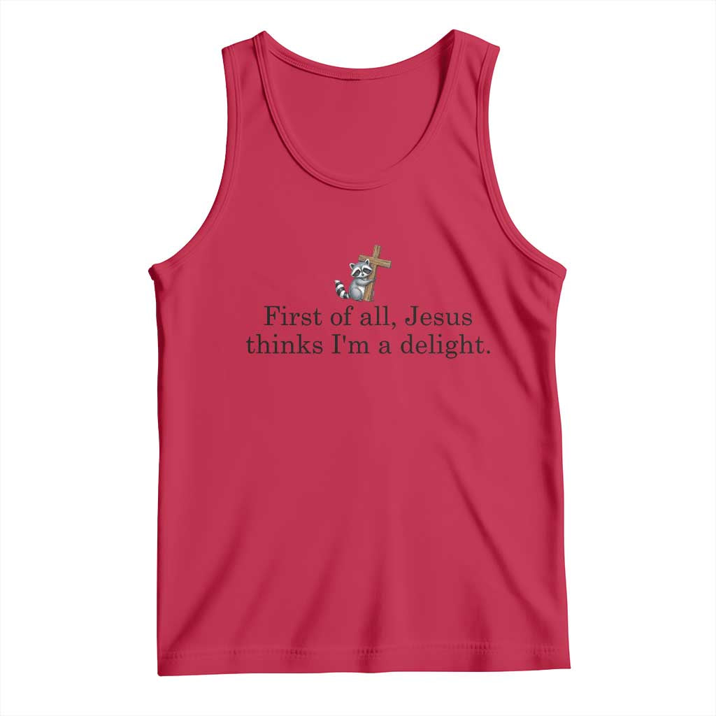 Funny Christian Raccoon Tank Top Sarcastic Jesus Thinks I'm A Delight