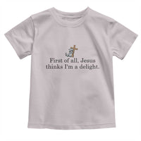 Funny Christian Raccoon Toddler T Shirt Sarcastic Jesus Thinks I'm A Delight