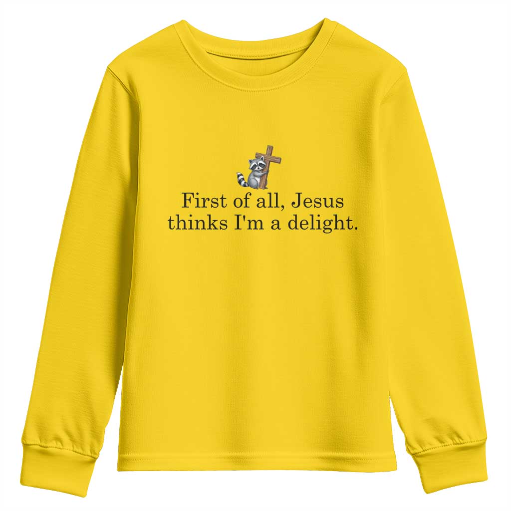 Funny Christian Raccoon Youth Sweatshirt Sarcastic Jesus Thinks I'm A Delight