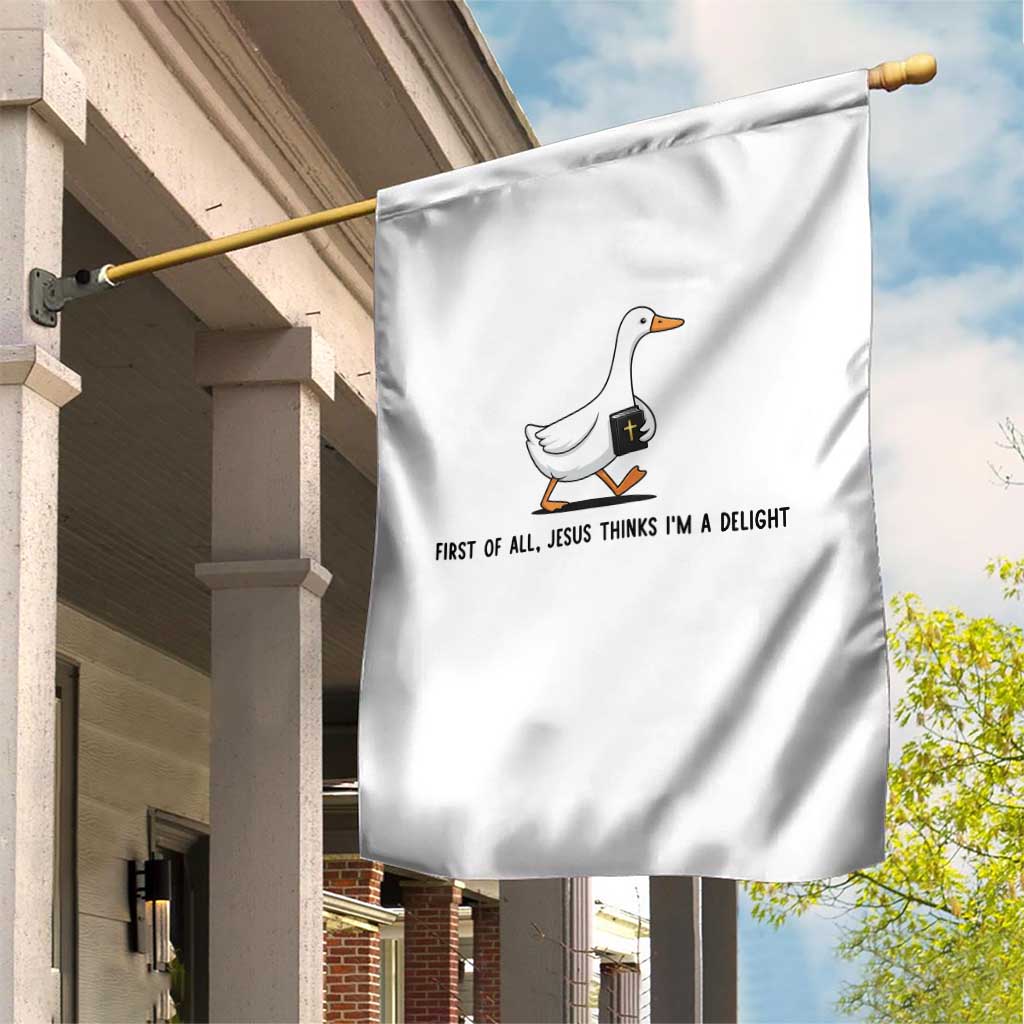 Funny Christian Goose Garden Flag Jesus Thinks I'm A Delight