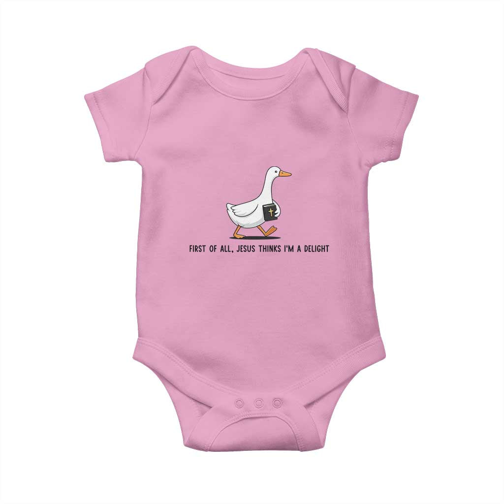Funny Christian Goose Baby Onesie Jesus Thinks I'm A Delight