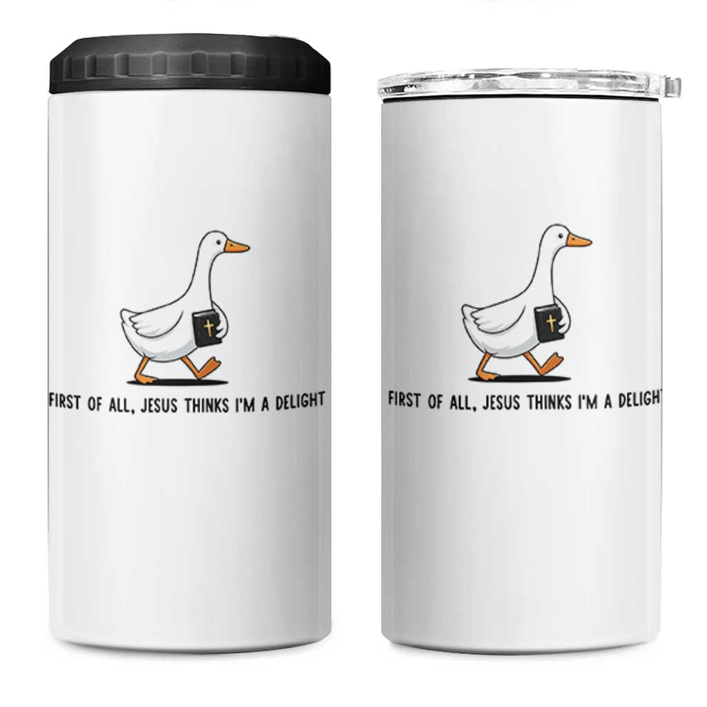 Funny Christian Goose 4 in 1 Can Cooler Tumbler Jesus Thinks I'm A Delight