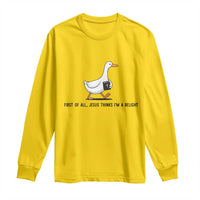 Funny Christian Goose Long Sleeve Shirt Jesus Thinks I'm A Delight