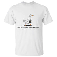 Funny Christian Goose T Shirt Jesus Thinks I'm A Delight