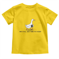 Funny Christian Goose Toddler T Shirt Jesus Thinks I'm A Delight