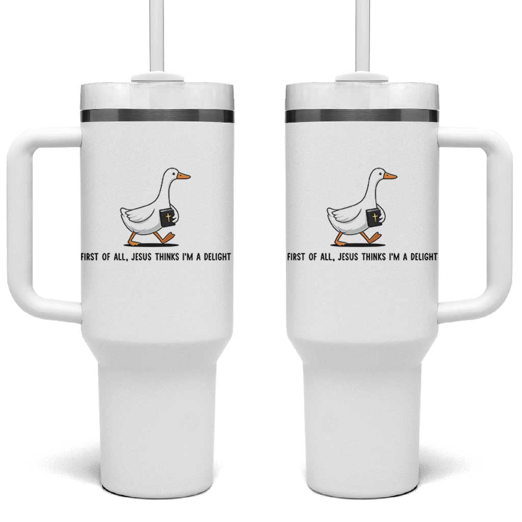 Funny Christian Goose Tumbler With Handle Jesus Thinks I'm A Delight