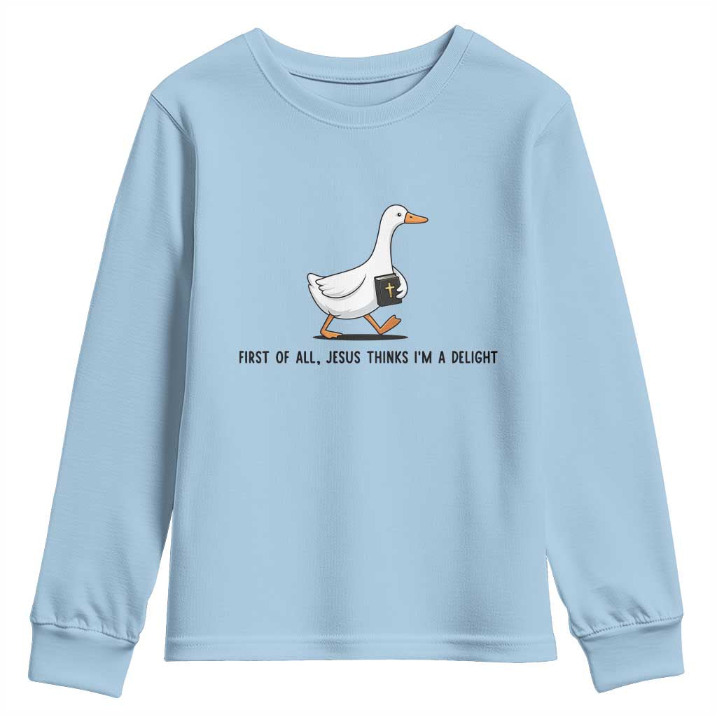 Funny Christian Goose Youth Sweatshirt Jesus Thinks I'm A Delight