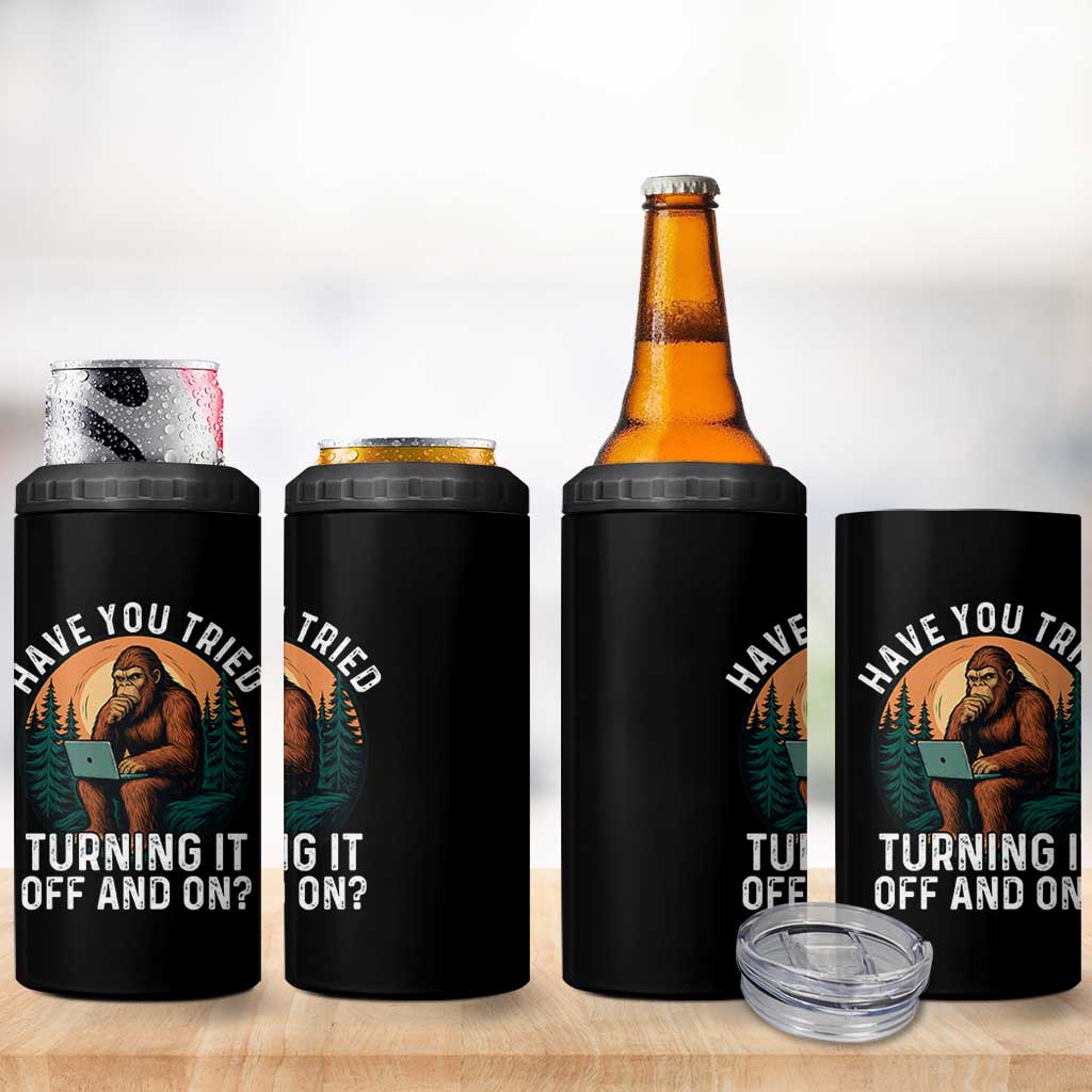 Funny Bigfoot Tech Support 4 in 1 Can Cooler Tumbler Have You Tried Turning It Off And On Sasquatsch Computer