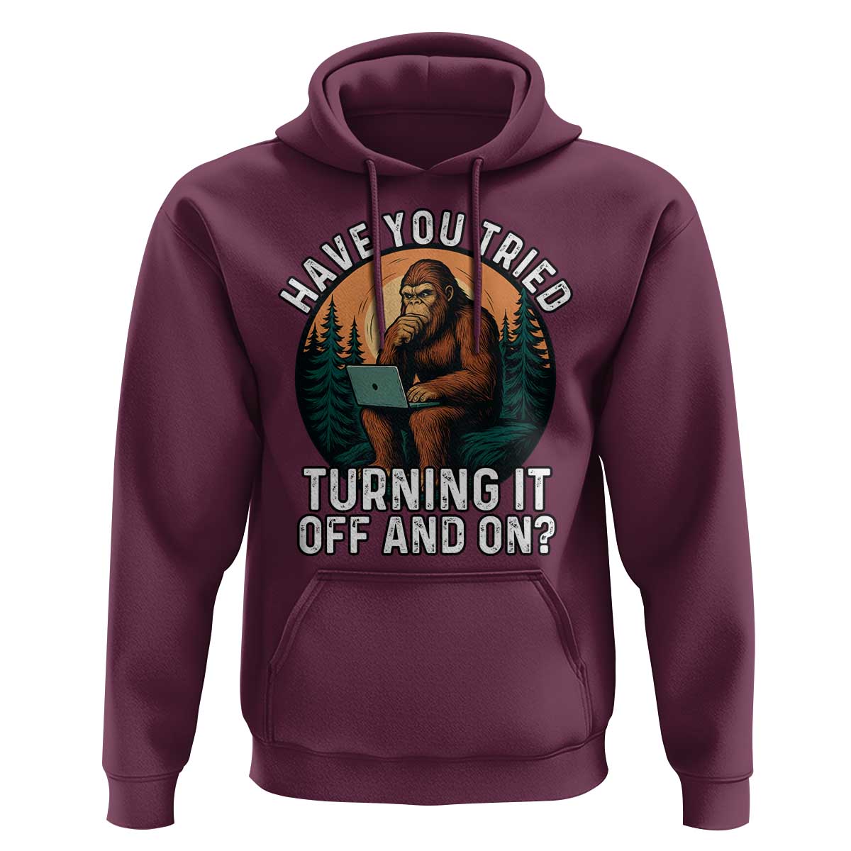 Funny Bigfoot Tech Support Hoodie Have You Tried Turning It Off And On Sasquatsch Computer - Wonder Print Shop