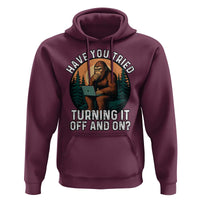 Funny Bigfoot Tech Support Hoodie Have You Tried Turning It Off And On Sasquatsch Computer - Wonder Print Shop