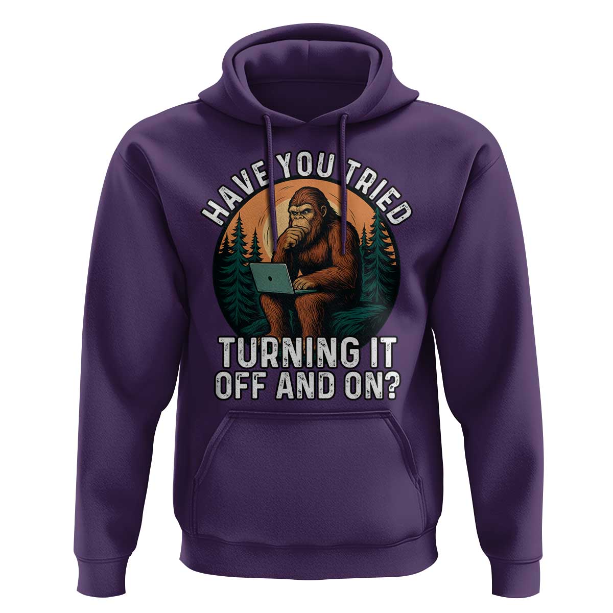 Funny Bigfoot Tech Support Hoodie Have You Tried Turning It Off And On Sasquatsch Computer - Wonder Print Shop