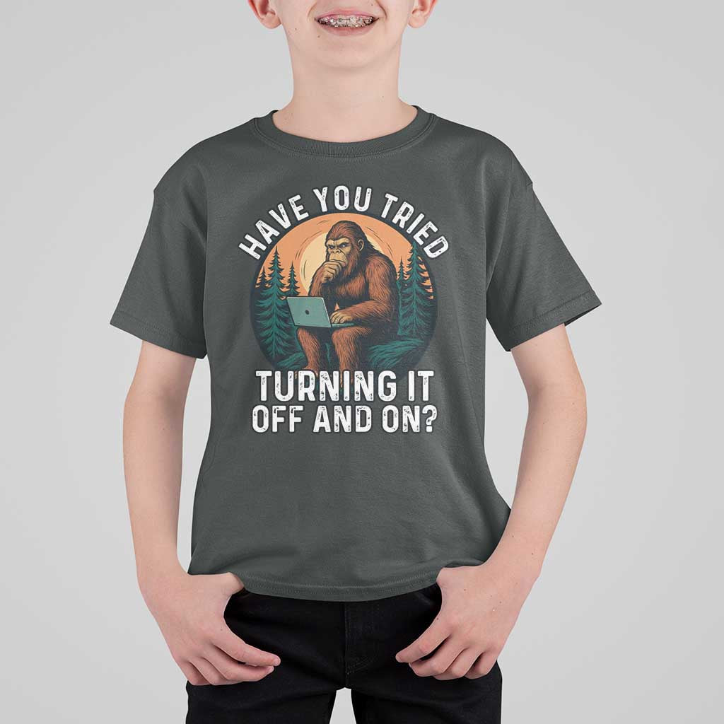 Funny Bigfoot Tech Support T Shirt For Kid Have You Tried Turning It Off And On Sasquatsch Computer - Wonder Print Shop